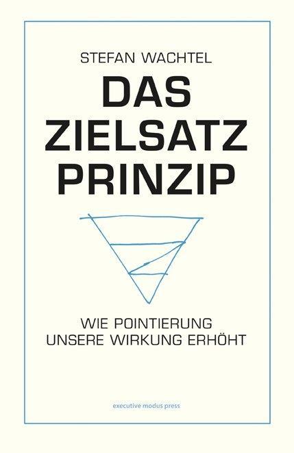 Buch: Das Zielsatz Prinzip von Dr. Stefan Wachtel
