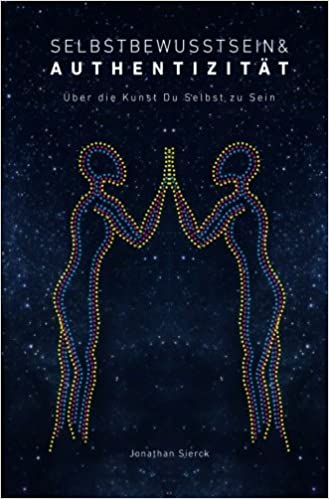 Buch: Selbstbewusstsein Authentizität von Jonathan Sierck